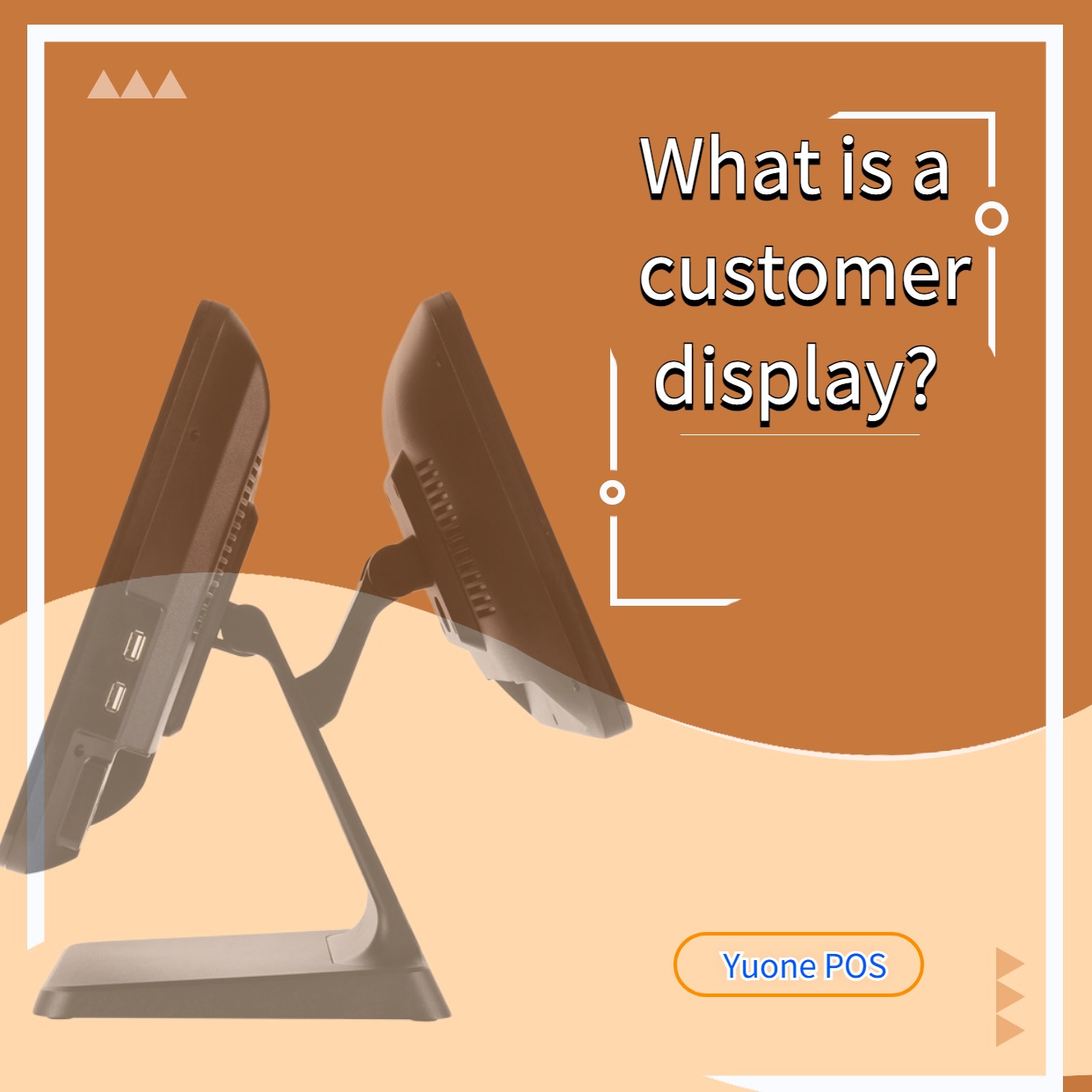 What is a customer display?