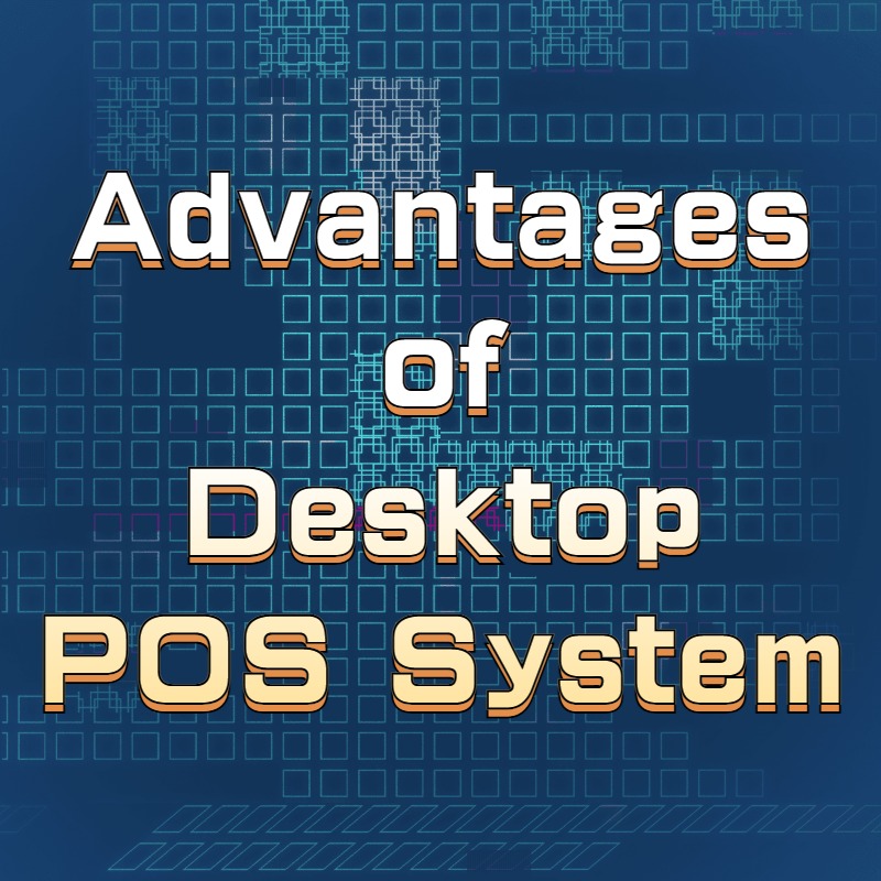 What is the advantage of the desktop pos machine?