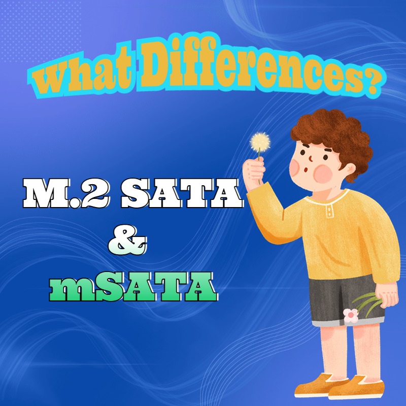 What are the differences between the mSATA and M.2 SATA SSD?